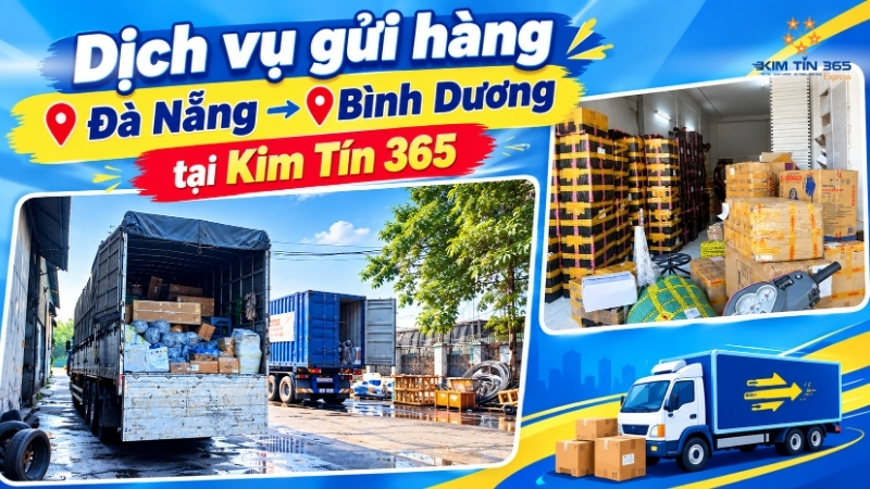 Dịch vụ gửi hàng Đà Nẵng Bình Dương tại Kim Tín 365