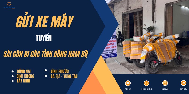 Gửi xe máy từ Sài Gòn đi các tỉnh Đông Nam Bộ