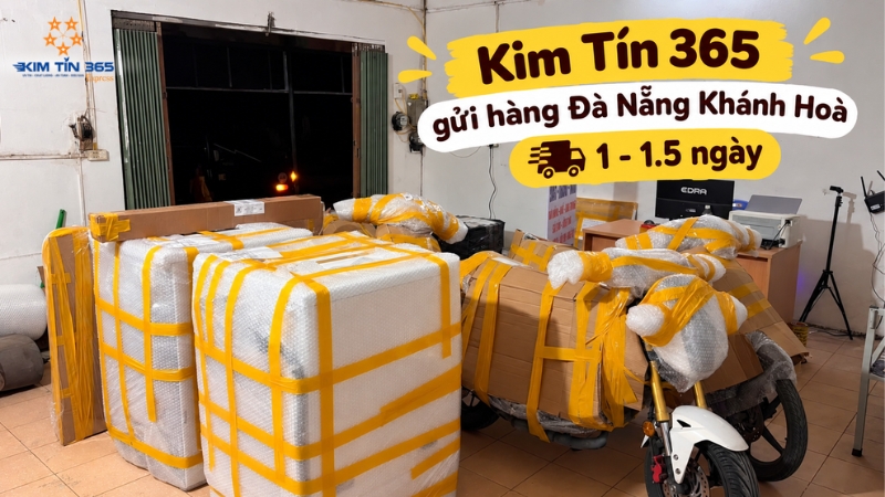 Dịch vụ gửi hàng Đà Nẵng Khánh Hoà uy tín tại KIm Tín 365